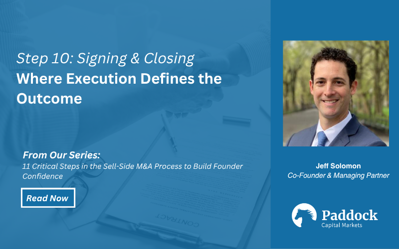 Signing & Closing: Where Execution Defines the Outcome